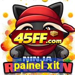 painel xit